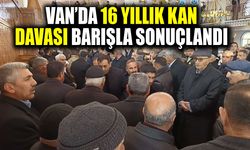 Van’da 16 yıllık kan davası barışla sonuçlandı