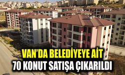 Van’da belediyeye ait 70 konut satışa çıkarıldı