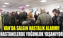 Van’da salgın hastalık alarmı! Hastanelerde yoğunluk yaşanıyor