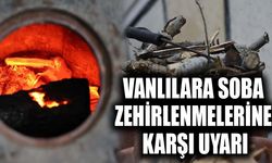 Vanlılara soba zehirlenmelerine karşı uyarı