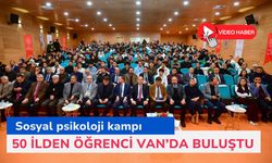 50 ilden öğrenci Van’da buluştu: Sosyal psikoloji kampı