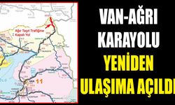 Van-Ağrı karayolu yeniden ulaşıma açıldı