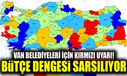 Van belediyeleri için kırmızı uyarı! Bütçe dengesi sarsılıyor