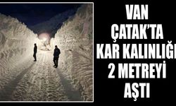 Van Çatak’ta kar kalınlığı 2 metreyi aştı