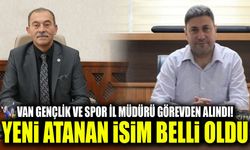 Van Gençlik ve Spor İl Müdürü görevden alındı! Yeni atanan isim belli oldu