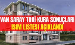 Van Saray TOKİ kura sonuçları isim listesi açıklandı