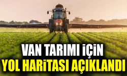 Van tarımı için yol haritası açıklandı