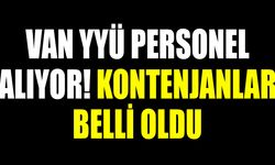 Van YYÜ personel alıyor! Kontenjanlar belli oldu