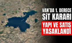 Van’da 1. derece sit kararı: Yapı ve satış yasaklandı