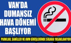 Van’da dumansız hava dönemi başlıyor