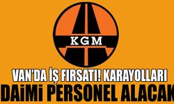 Van’da iş fırsatı! Karayolları daimi personel alacak