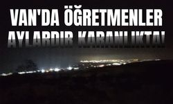 Van'da öğretmenler aylardır karanlıkta!
