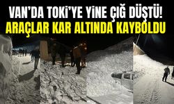 Van’da TOKİ’ye yine çığ düştü! Araçlar kar altında kayboldu
