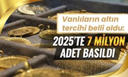 Vanlıların altın tercihi belli oldu: 2025'te 7 milyon adet basıldı