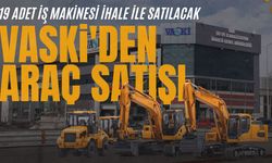 VASKİ'den araç satışı: 19 adet iş makinesi ihale ile satılacak