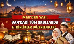 MEB’den yazı: Van’daki tüm okullarda etkinlikler düzenlenecek!