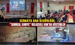Sednaya’dan özgürlüğe: “Surreal Suriye” belgeseli Van’da gösterildi