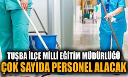 Tuşba İlçe Milli Eğitim Müdürlüğü çok sayıda personel alacak