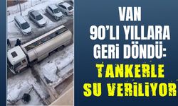 Van 90’lı yıllara geri döndü: Tankerle su veriliyor