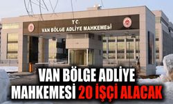 Van Bölge Adliye Mahkemesi 20 işçi alacak