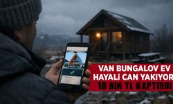Van Bungalov yalanı can yakıyor: 18 bin TL kaptırdı