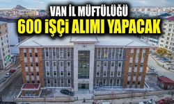 Van İl Müftülüğü 600 işçi alımı yapacak