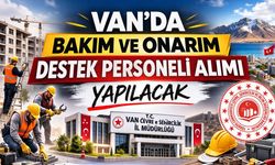 Van’da bakım ve onarım destek personeli alımı yapılacak