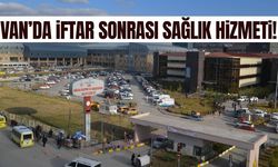 Van’da iftar sonrası poliklinik hizmeti!