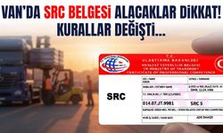 Van’da SRC Belgesi alacaklar dikkat! Kurallar değişti…