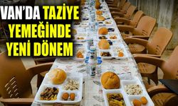Van’da taziye yemeğinde yeni dönem