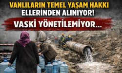 Vanlıların temel yaşam hakkı ellerinden alınıyor! VASKİ yönetilemiyor…