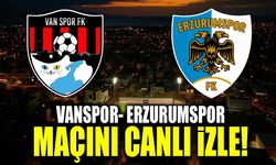Vanspor- Erzurumspor maçını canlı izle!