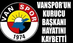 Vanspor’un kurucu başkanı hayatını kaybetti