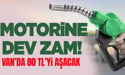 Akaryakıta bir zam daha: Van’da 80 TL’yi aşacak