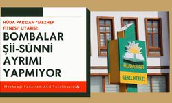 HÜDA PAR'dan "mezhep fitnesi" uyarısı: Bombalar Şii-Sünni ayrımı yapmıyor
