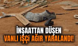 İnşaattan düşen Vanlı işçi ağır yaralandı!