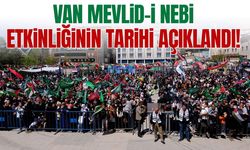 Van Mevlid-i Nebi etkinliğinin tarihi açıklandı!