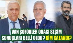 Van Şoförler Odası seçim sonuçları belli oldu? Kim kazandı?