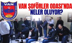 Van Şoförler Odası’nda neler oluyor?