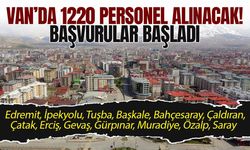 Van’da 1220 personel alınacak! Başvurular başladı