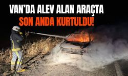 Van’da alev alan araçta son anda kurtuldu!