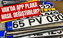 Van’da APP plaka nasıl değiştirilir?
