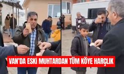 Van’da eski muhtardan tüm köye harçlık