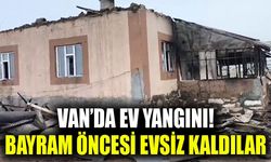 Van’da ev yangını! Bayram öncesi evsiz kaldılar