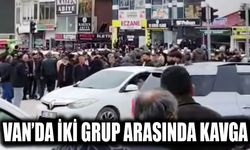 Son dakika! Van’da iki grup arasında kavga