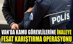 Van’da kamu görevlilerine ihaleye fesat karıştırma operasyonu