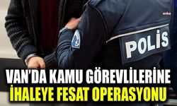 Van’da kamu görevlilerine ihaleye fesat operasyonu