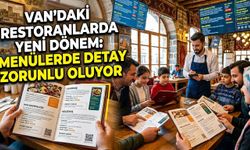 Van’daki restoranlarda yeni dönem: Menülerde detay zorunlu oluyor