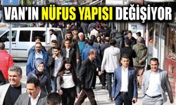 Van’ın nüfus yapısı değişiyor
