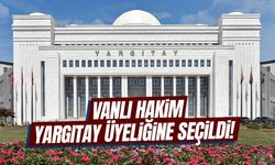 Vanlı hakim Yargıtay üyeliğine seçildi!